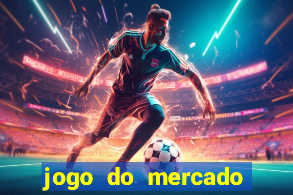 jogo do mercado dinheiro infinito